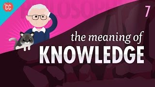 The Meaning of Knowledge Crash Course Philosophy 7 [upl. by Kepner]