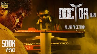 Doctor BGM  Allan Preetham  Sivakarthikeyan  Anirudh Ravichander  Nelson Dilipkumar [upl. by Cutlerr]