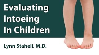 Evaluating Intoeing In Children [upl. by Eitsrik]