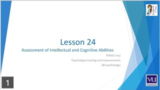 Lesson 24Assessment of Intellectual and Cognitive AbilitiesPSY631 vuPsy testing and measurement [upl. by Burkitt]