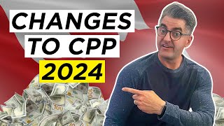 2024 CPP Changes What You Need To Know Maximum Contributions Increase and More [upl. by Alhak]