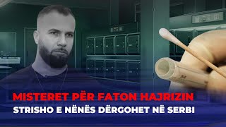 🔴ËSHTË VRARË S’ËSHTË VRARË – MISTERI PËR FATON HAJRIZIN NË SERBI  FIVE [upl. by Eustis]