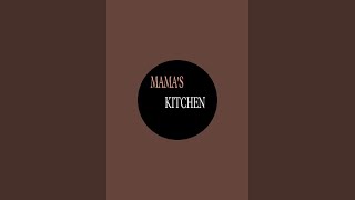 Mamas kitchen is live [upl. by Fording751]