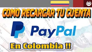 💰 Como Se Puede Recargar Saldo De PayPal En Colombia EFECTIVO Hoy Mismo Añade Dólares A Tu Cuenta [upl. by Rednasxela]