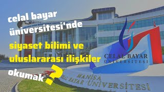 CELAL BAYAR ÜNİVERSİTESİNDE SİYASET BİLİMİ VE ULUSLARARASI İLİŞKİLER OKUMAK  UMUT KÖSEOĞLU [upl. by Ocnarfnaig]