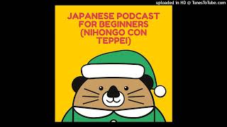 Japanese podcast for beginners Nihongo con Teppei1258「少し涼しくなってきました！」 [upl. by Nava]