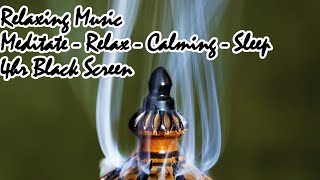 Soothing Relaxing Music 4hr Black Screen  Calming  Sleep  Meditate  Anxiety  Relax [upl. by Melgar]