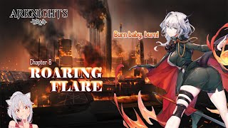 ARKNIGHTS CHAPTER 8  ROARING FLAREEXE [upl. by Hafeetal]