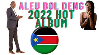 Legend Aleu Bol Deng 2022 Awesome Songs South Sudan music 🎵🇸🇸❤️ [upl. by Jaenicke]