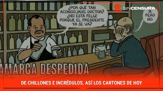 De chillones e incrédulos así los CARTONES de hoy [upl. by Ji167]