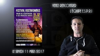 ESPRI  Venez nous rencontrer au FESTIVAL NOSTRADAMUS 2017 [upl. by Asuncion]