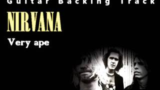 Nirvana  Very ape Guitar  Backing Track w Vocals [upl. by Casimire955]