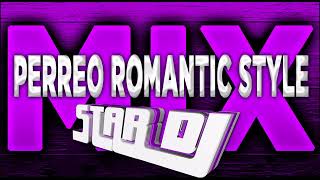 PERREO ROMANTIC STYLE STAR DJ HM PRODUCTIONS [upl. by Reiner]