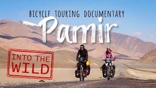 40 Bicycle adventure in the remote wilderness of the Pamir Mountains [upl. by Adnawahs268]