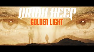 Uriah Heep  Golden Light Official Video [upl. by Ogawa]