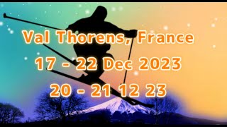 Val Thorens 20th  21st 12 23 [upl. by Ecilahs]