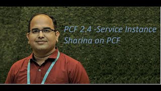 PCF 24 Service Instance Sharing in PCF Revised with a better voice [upl. by Etselec]