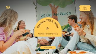 Aftermovie 𝐅𝐞𝐬𝐭𝐢𝐯𝐚𝐥 𝐓𝐑𝐄𝐊 2024  Center Parcs Picknick 🌳🎶🍔 [upl. by Oznola]