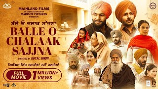 Balle O Chlak Sajjana Full Movie  New Punjabi Films  New Movie 2024 [upl. by Awuhsoj]