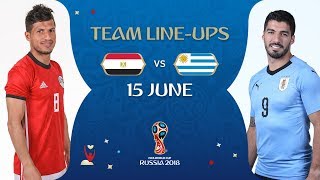 LINEUPS  Egypt v Uruguay  MATCH 2  2018 FIFA World Cup™ [upl. by Zarger]