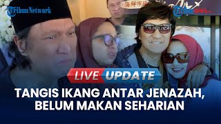 🔴 LIVE UPDATE  Ikang Fawzi Menangis Saat Antar Jenazah Marissa Haque ke Makam Belum Makan Seharian [upl. by Ynnattirb]