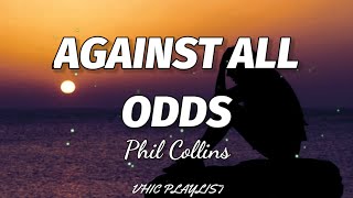 Phil Collins  Against All Odds Lyrics🎶 [upl. by Anasxor]