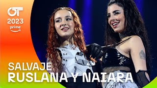 quotSALVAJE”  RUSLANA y NAIARA  Gala 4  OT 2023 [upl. by Eimmat]