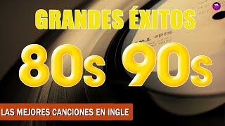 Las Mejores Canciones De Los 80 y 90  Clasicos De Los 80 y 90  Grandes Éxitos 80s [upl. by Lyndsey]