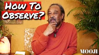 How To Learn Observation  Mooji Deep Inquiry [upl. by Yrekcaz]