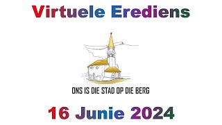 NG Kerk Louis Trichardt  Virtuele Erediens  16 Junie 2024 [upl. by Rivalee]