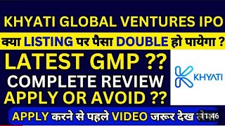 Khyati Global Ventures IPO  Khyati Global Ventures IPO GMP  Khyati Global Ventures IPO Review [upl. by Kenison101]