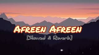 Afreen Afreen ।। Afree Afreen Lyrics ।। Slowed amp Reverb [upl. by Randie]