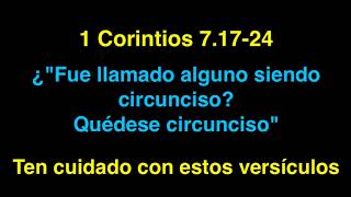 1 Corintios 7 17 24 Ten cuidado con estos versículos [upl. by Adnauqaj294]