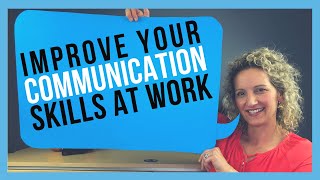 How to Improve Communication Skills at Work FOR WORKPLACE SUCCESS [upl. by Pooley139]