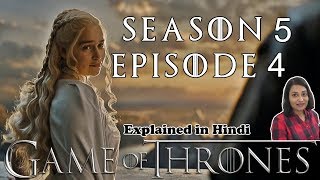 Game of Thrones Season 5 Episode 4 Explained in Hindi [upl. by Trevethick]