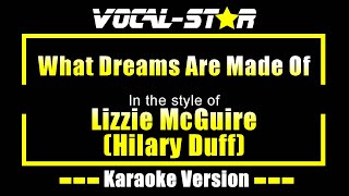 What Dreams Are Made Of Karaoke  Lizzie McGuire Hilary Duff Karaoke Version [upl. by Nora]