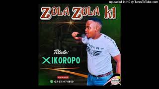 ZOLA ZOLA K1  XIKOROPO BY GOOD STUDIO [upl. by Alejandra231]