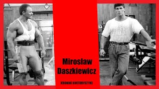 Mirosław Daszkiewicz URWANA KARIERA MISTRZA Kroniki Kulturystyki [upl. by Joyce]