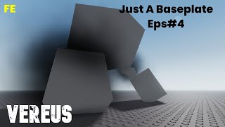 Just A Baseplate Script Showcase Eps4  Fe Vereus [upl. by Yumuk]