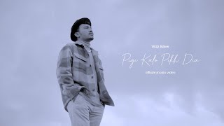 Wizz Baker  Pigi Kalo Pilih Dia  official music video [upl. by Haramat]