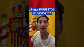 ¿Pagas impuestos en ESPAÑA Si cumples uno de estos 3 pasos pagas impuestos en España impuestos [upl. by Natlus758]