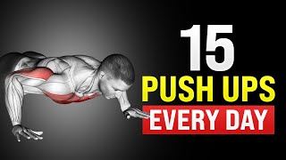 How 15 Push Ups Every Day Will Completely Transform Your Body [upl. by Ytissac]