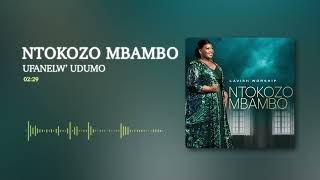 Ntokozo Mbambo  Ufanelw’ Udumo Audio [upl. by Eihctir]