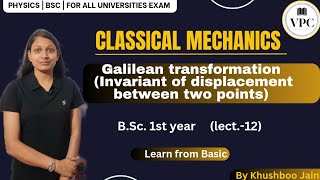 Galilean transformation Invariant of displacement between two pointsMechanicsBSc1stlect12 [upl. by Noelyn790]