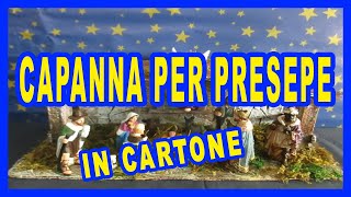 DIY COME FARE UNA CAPANNA IN CARTONE PER PRESEPE DI STATUINE DA 9cm  Tutorial semplice parte22 [upl. by Gnaw]