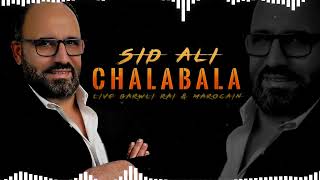 ♫ Compilation Live ♫ 004 ♫ Sid Ali Chalabala♫ 2022 Berwali amp Marocain [upl. by Kajdan]