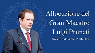 Allocuzione del Gran Maestro Lugi Pruneti per il Solstizio dEstate 2024  OMTI [upl. by Manbahs45]