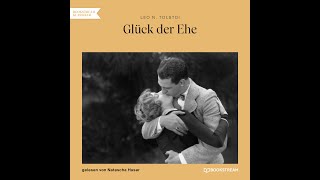 Glück der Ehe  Leo N Tolstoi Roman Klassiker  Komplettes Hörbuch [upl. by Lewes]