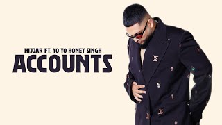 ACCOUNTS  Nijjar ft Yo Yo Honey Singh OFFICIAL VIDEO Hisstory [upl. by Anoved]