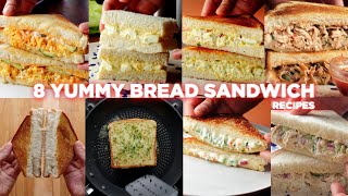 8 Easy Bread Sandwich Recipes [upl. by Elrahc22]